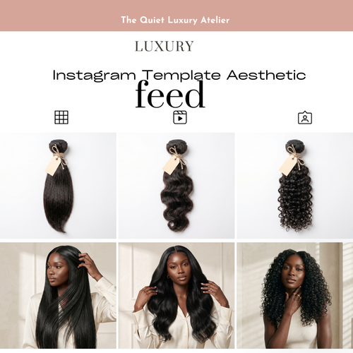 The Quiet Luxury Atelier | Editorial Wig & Hair Extension Social Media Kit